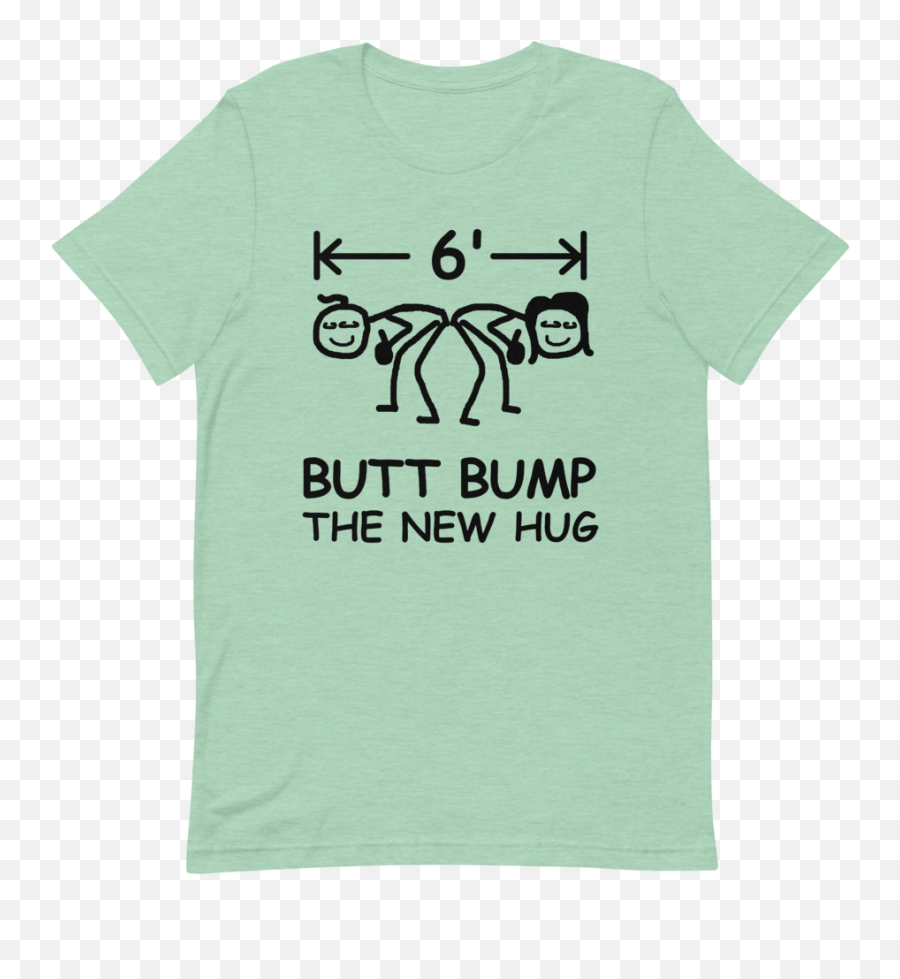 Butt Bump The New Hug Toe Tap Salute - Pair Of Shirts Emoji,Butt Sign Emoticon