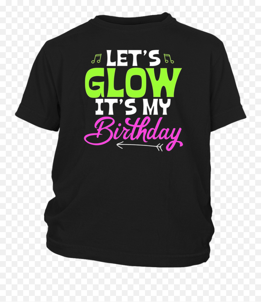 Letu0027s Glow Party Itu0027s My Birthday Gift Tee T - Shirt Unisex Emoji,Emoji T Shirts Women