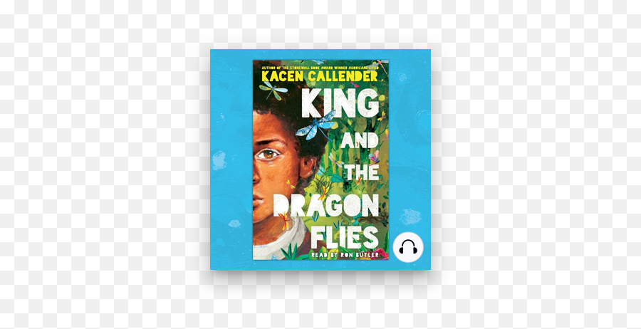 Listen To King And The Dragonflies Audiobook By Kacen Callender Emoji,Repressed Emotions Book