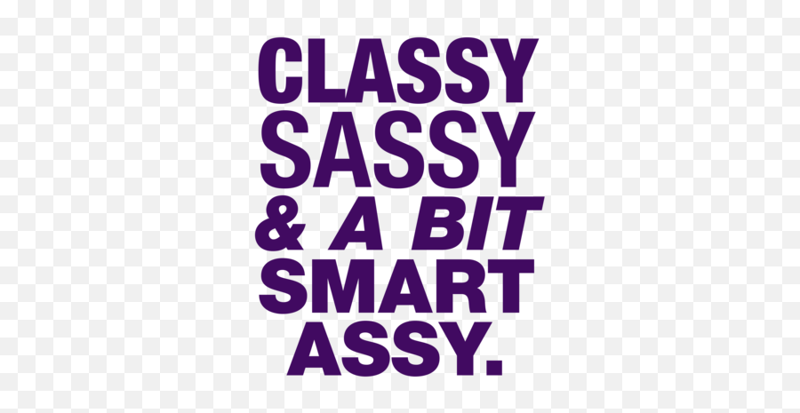 Classy Sassy And A Bit Smart Assy Shirt Emoji,Donald Trump Bit Emojis