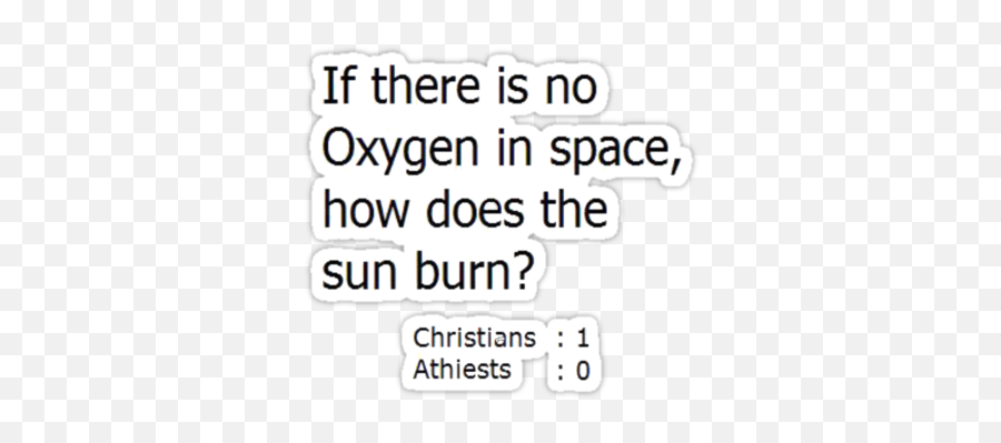 Image - Christians 1 Athiest 0 Emoji,Sunburnt Emoji