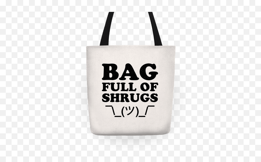 Bag Full Of Shrugs Totes Lookhuman Emoji,Shrugging Emoji