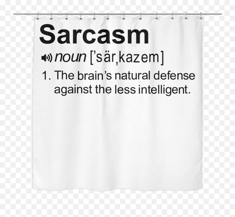 Sarcasm Shower Curtain Sarcastic Me Funny Quotes Work - Vertical Emoji,Funny Quotes About Emotions