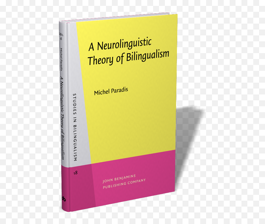 Neurolinguistic Theory Of Bilingualism - Michel Paradis A Neurolinguistic Theory Of Bilingualism Emoji,Componential Theory Of Emotion