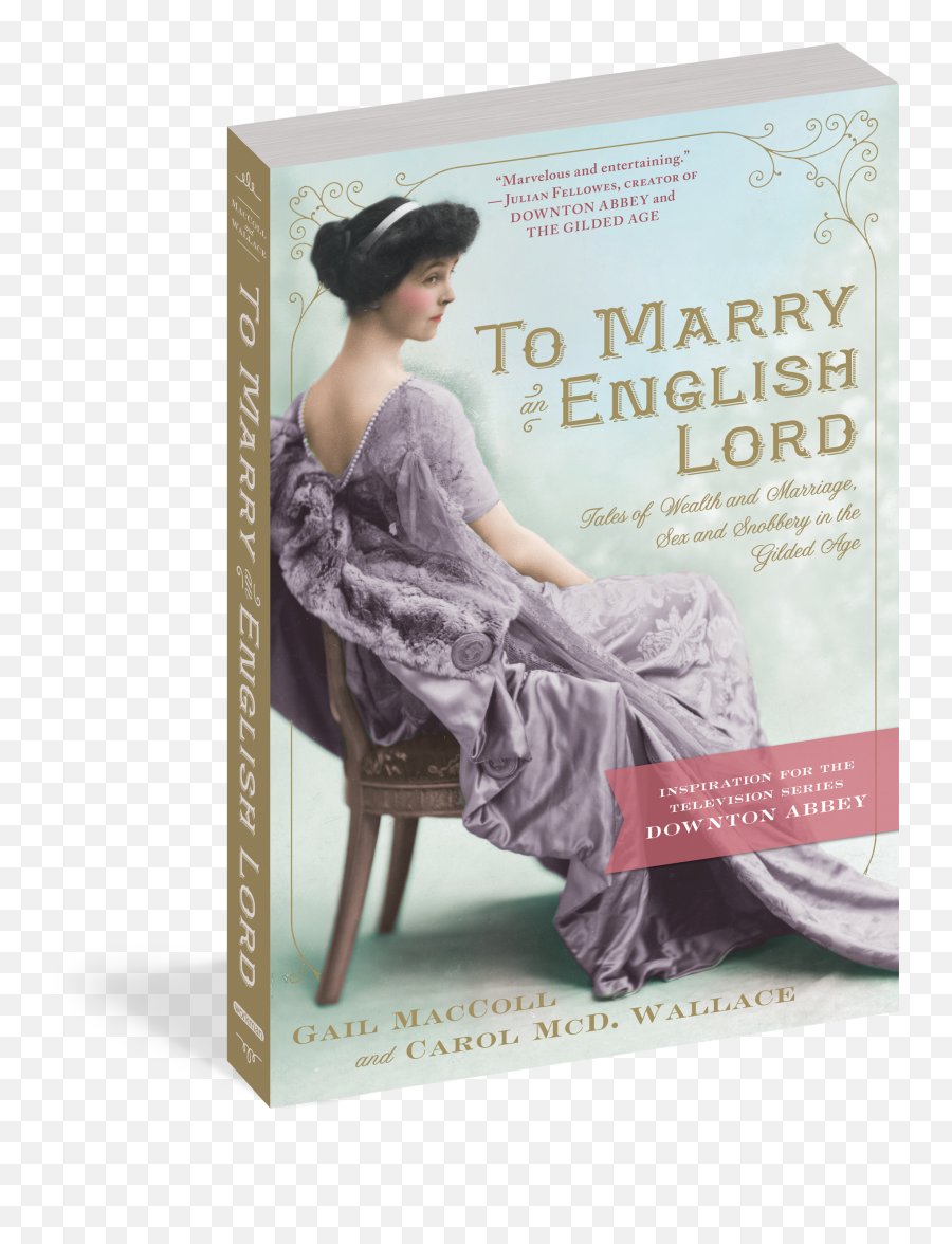 To Marry An English Lord - Workman Publishing Marry An English Lord Book Emoji,Emotions Trip Downton Abby Quotes