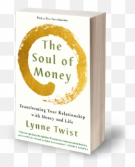 The Soul Of Money Institute And Lynne Twist Emoji,Your Soul Is Where Your Emotions, Will And
