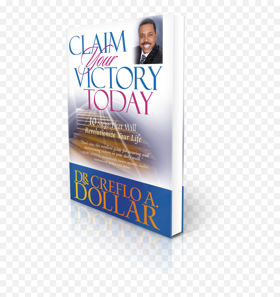 Claim Your Victory Today - Claim Your Victory Today Creflo Emoji,Mastering Your Emotions Creflo Dollar