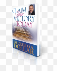 Claim Your Victory Today - Claim Your Victory Today Creflo Emoji,Mastering Your Emotions Creflo Dollar