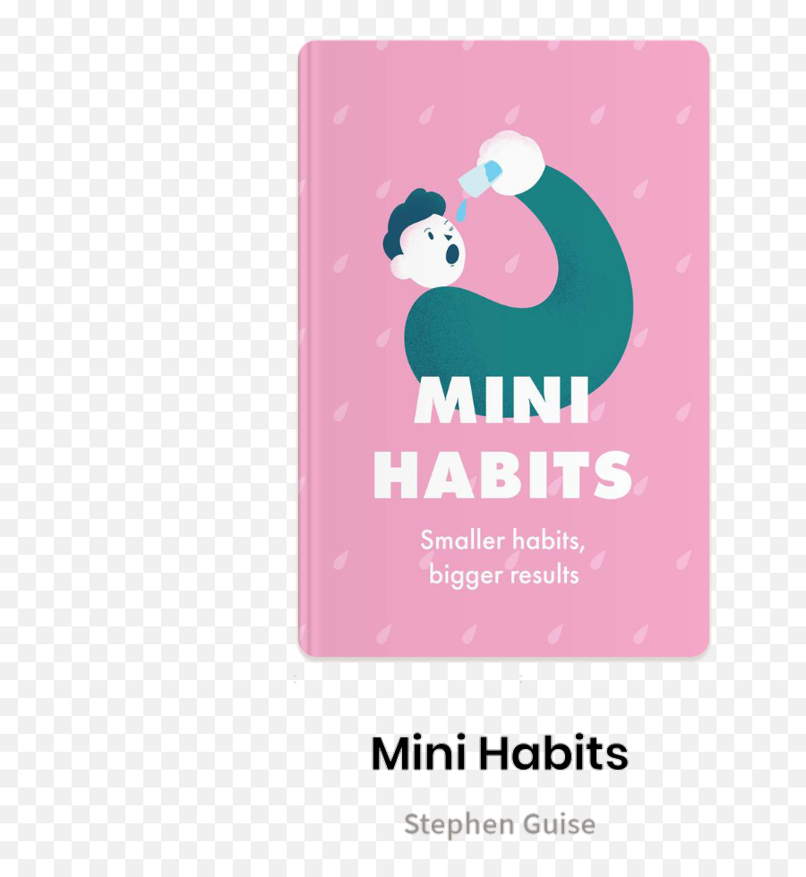 Mini Habits Smaller Habits Bigger Results - Stephen Guise Poster Emoji,Emotions Come From Motions Tony Robbins