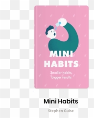 Mini Habits Smaller Habits Bigger Results - Stephen Guise Poster Emoji,Emotions Come From Motions Tony Robbins