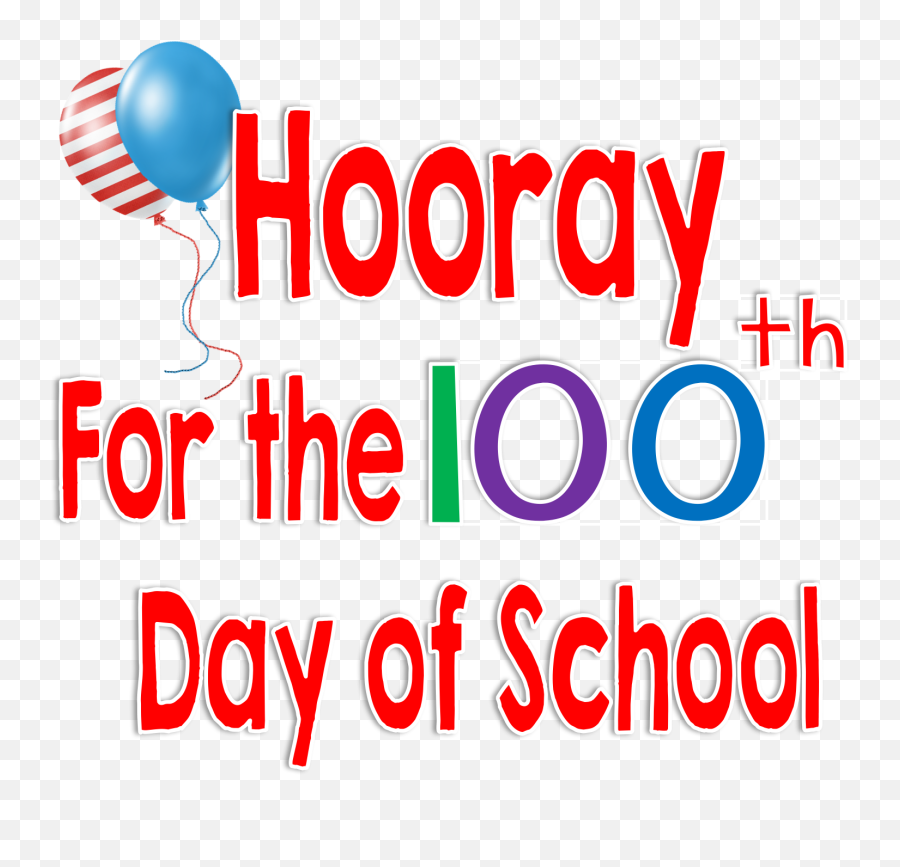 100th Day Of School Hooray Time 4 Kindergarten - Hundredth Day Of School Emoji,Esl Expressing Emotions Anger Gratitude Surprise