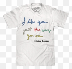 Mister Rogers Like You Just The Way - Mr Rogers Quotes T Shirt Emoji,Mr Rogers Emotion Song