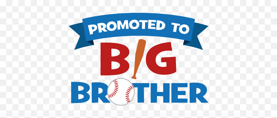 Promoted To Big Brother Baseball Sports - Language Emoji,Big Brother Emoji