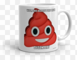 Wait Does Bloody Poop Mean Dysentery - Red Poop Emoji,Mean Mug Emoticon