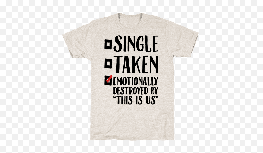 Single Take Emotionally Destroyed By - Emotionally Destroyed By This Is Us Emoji,Real Men Shows Emotions Quotes