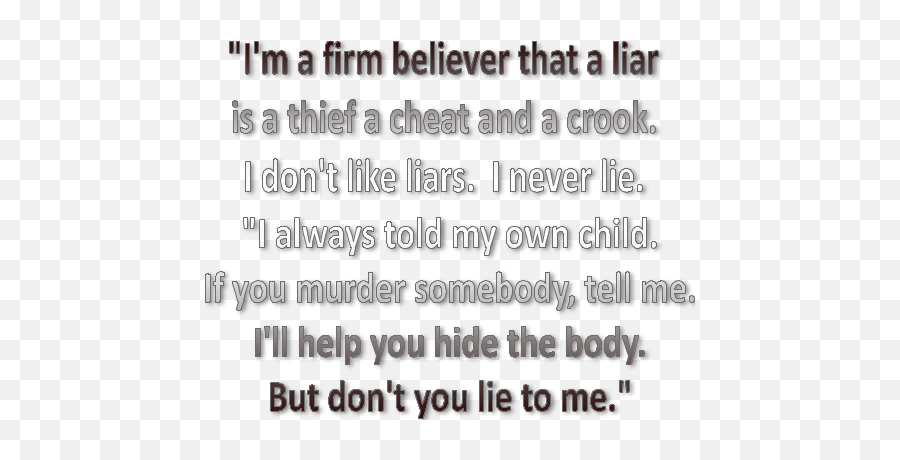 Quotes About Bad Liars Meme Quotesgram - Dot Emoji,Maudlin Emoticon