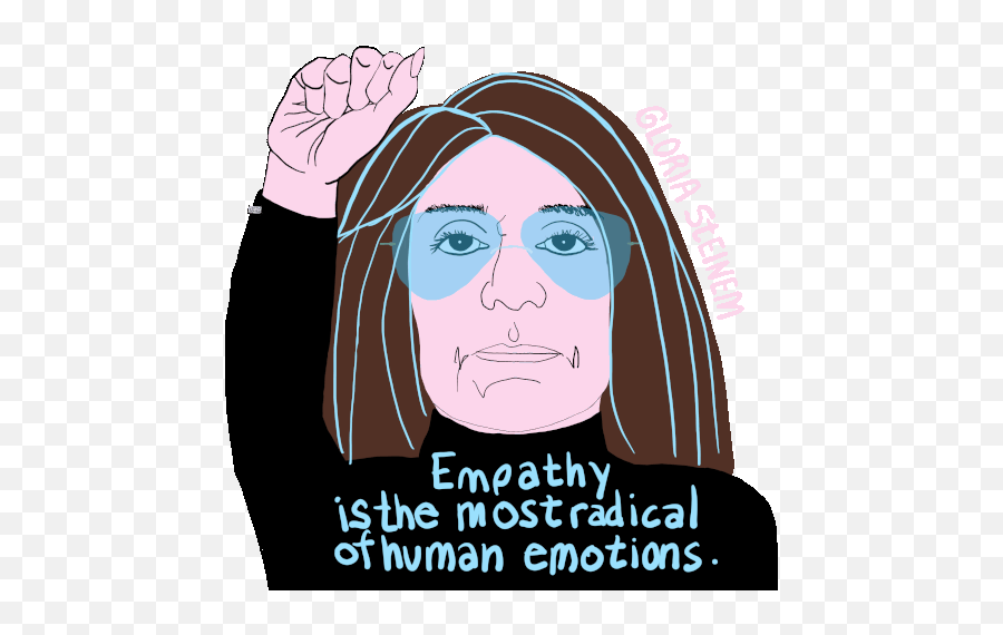 Empathy Is The Most Radical Of Human Emotions Gloria Steinem Gif - Empathyisthemostradicalofhumanemotions Gloriasteinem Humanrights Discover U0026 Share Gifs Hair Design Emoji,Eyebrow Emotions