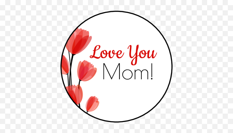 Love You Mom Tulip Sticker - Onlinelabelscom Emoji,I Love You & Miss You Emoticons