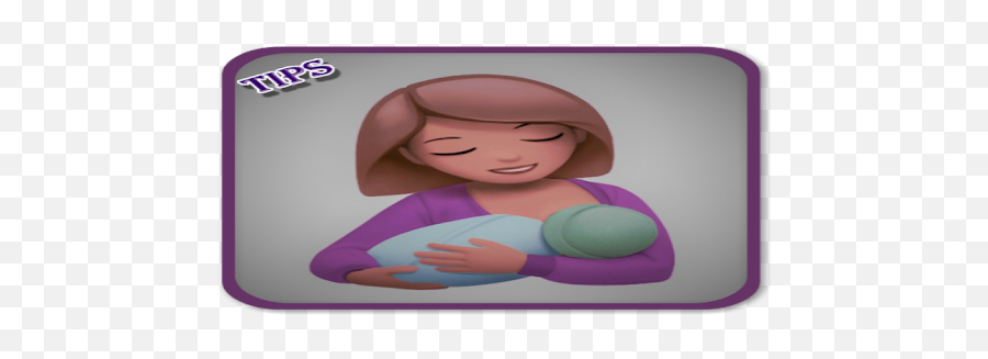 Important Breastfeeding Tips For New Moms - Apps On Google Play Emoji,Baby Emoji And Mother Emoji