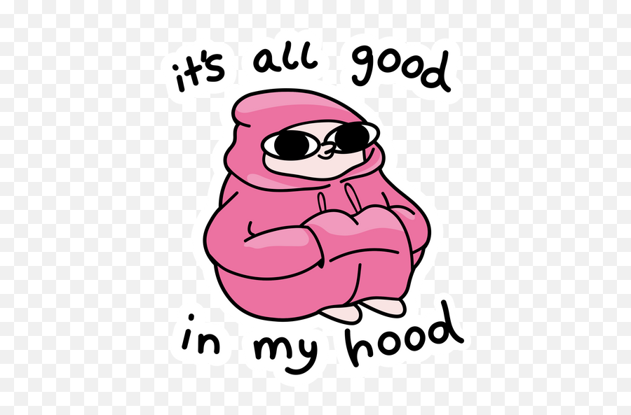Its All Good In My Hood Sticker - All Good In My Hood Emoji,Hood Emoji