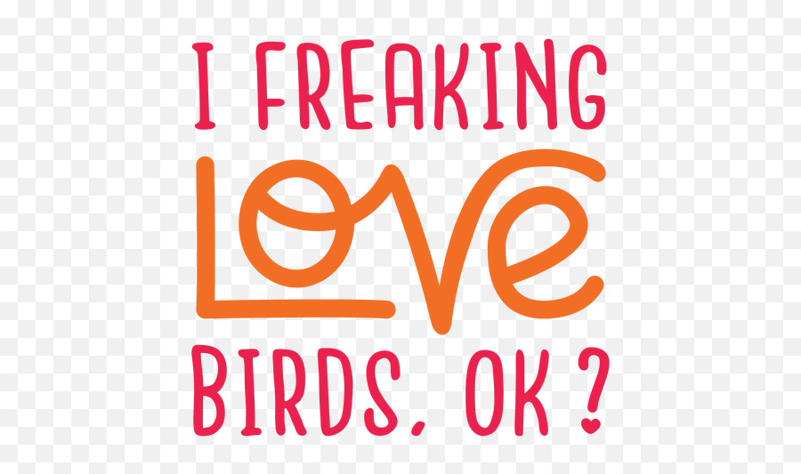 Freaking Love Birds Lettering - Transparent Png U0026 Svg Vector Vertical Emoji,Breast Cancer Ribbon Emoji