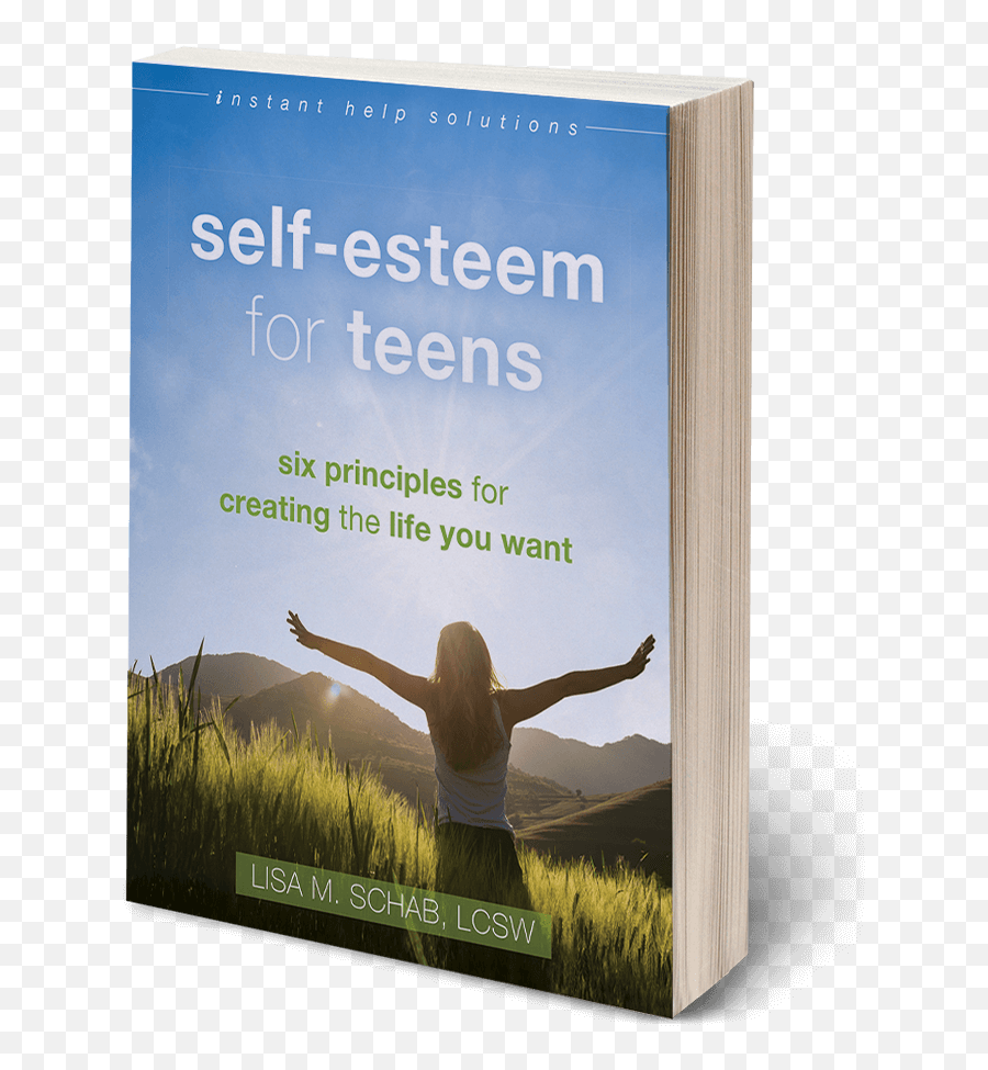 Self - Esteem For Teens Six Principles For Creating The Life People In Nature Emoji,Emotions Worksheets For Teenagers