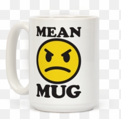 Mean Mug Coffee Mugs - Mean Mug Png Emoji,Coffee Cup Emoticon