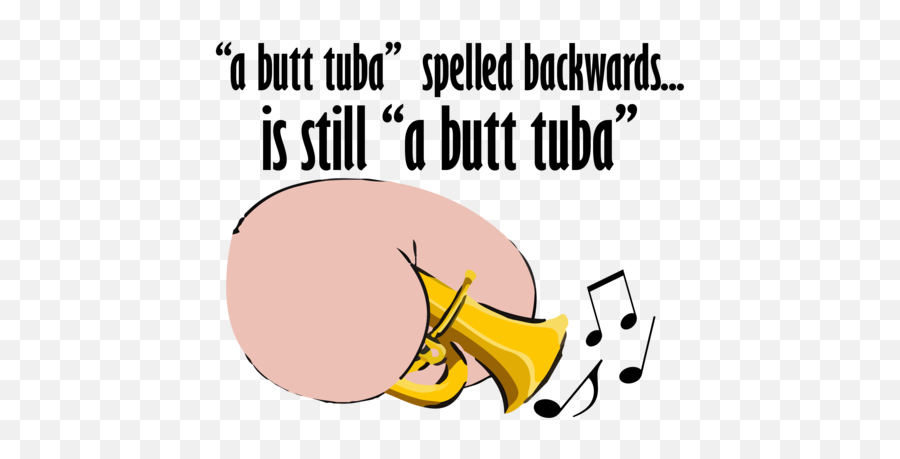 A Butt Tuba Spelled Backwards Is Still A Butt Tuba Funny T - Shirt Emoji,Emojis For Butt