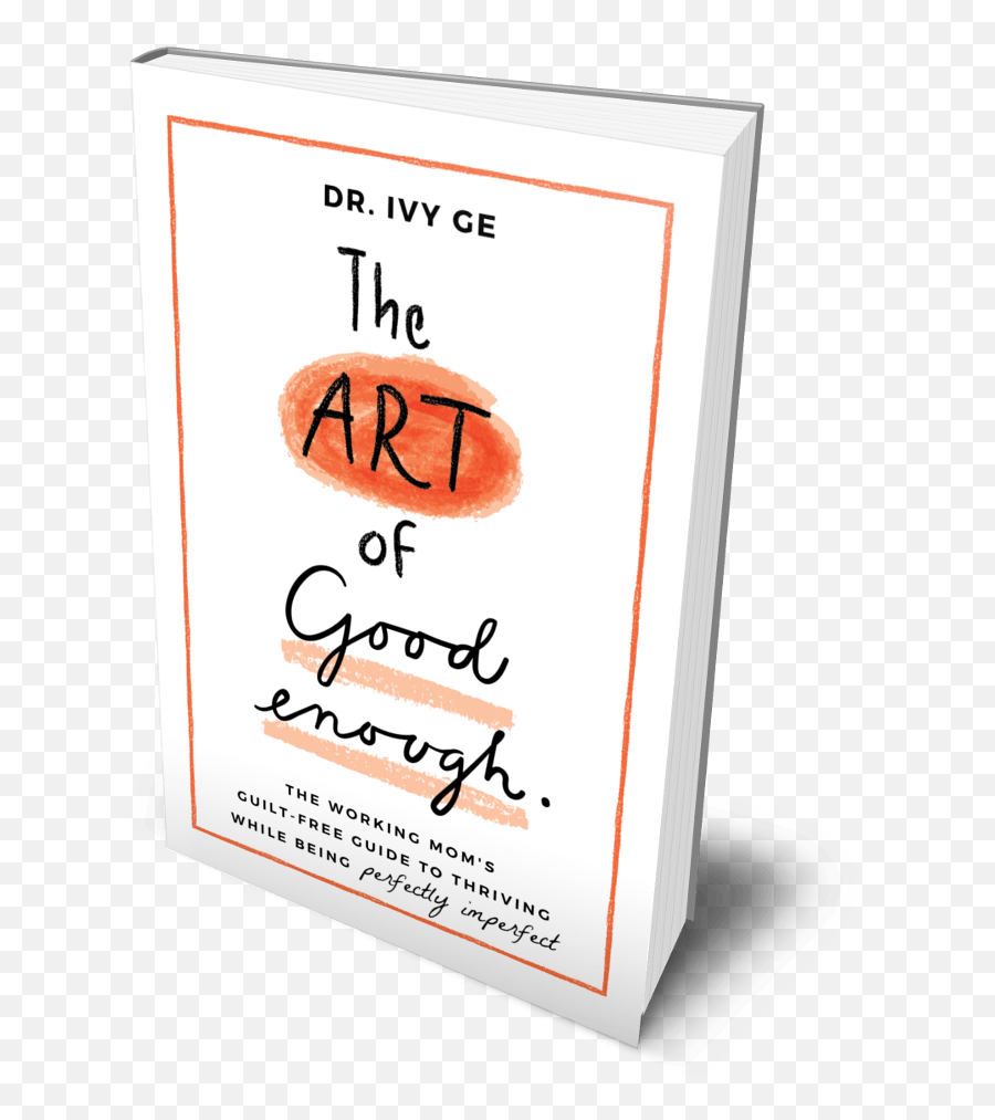 The Art Of Good Enough The Working Momu0027s Guilt - Free Guide To Thriving While Being Perfectly Imperfect Hardcover Autographed Language Emoji,Hidden Emotions Art