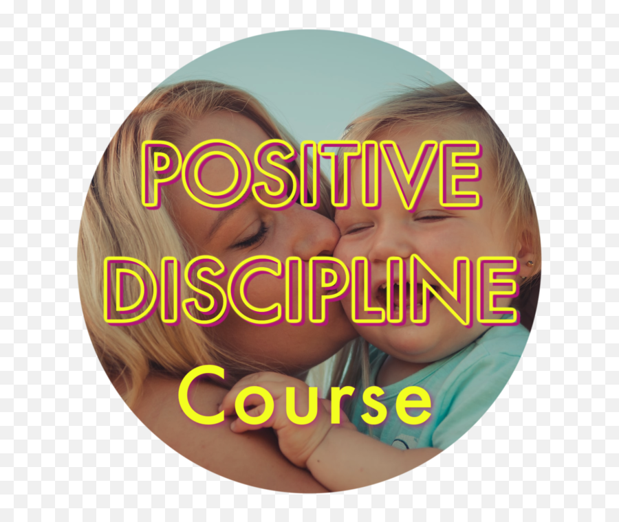 Positive Discipline Course - Attachment Parenting Uk Emoji,How Do You Discipline Your Emotion