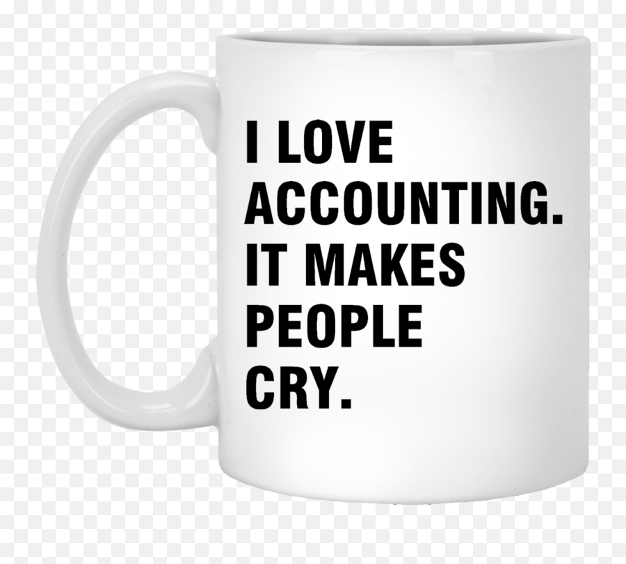 Top 3 I Love Accounting It Makes People Cry White Mug - Lange Ukaszuk Emoji,Accounting Emoji