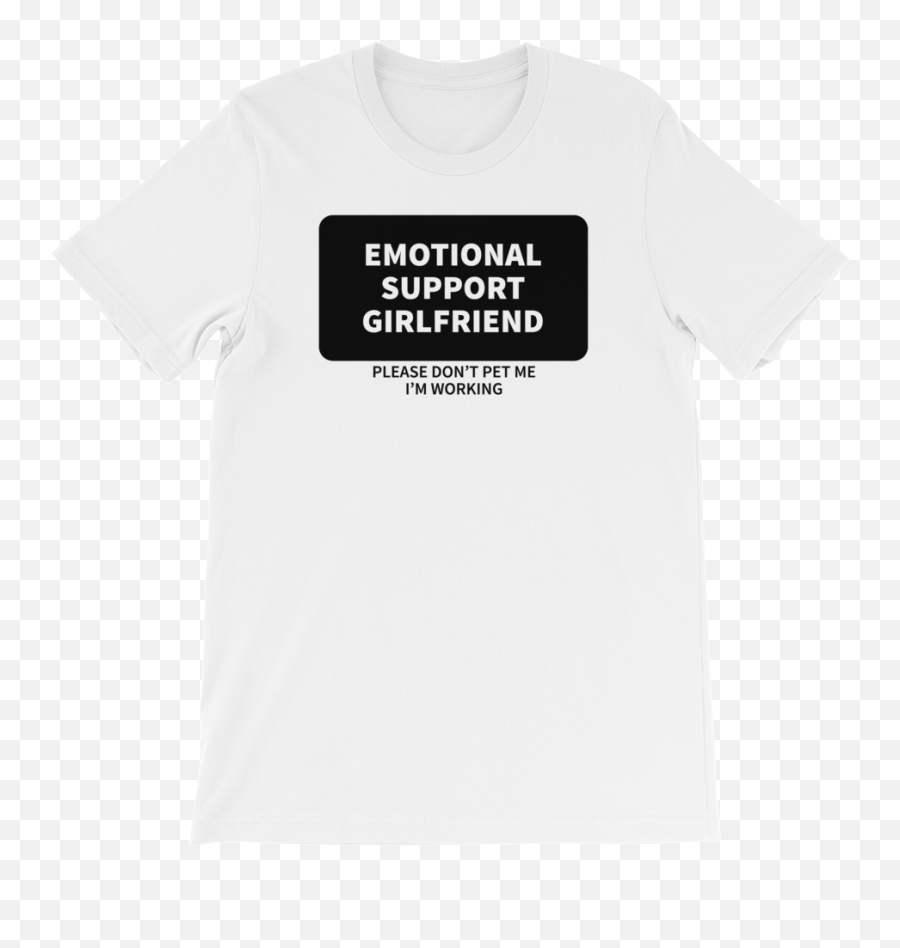 Emotional Support Girlfriend T - Unisex Emoji,Emotion 98.3 Shirt