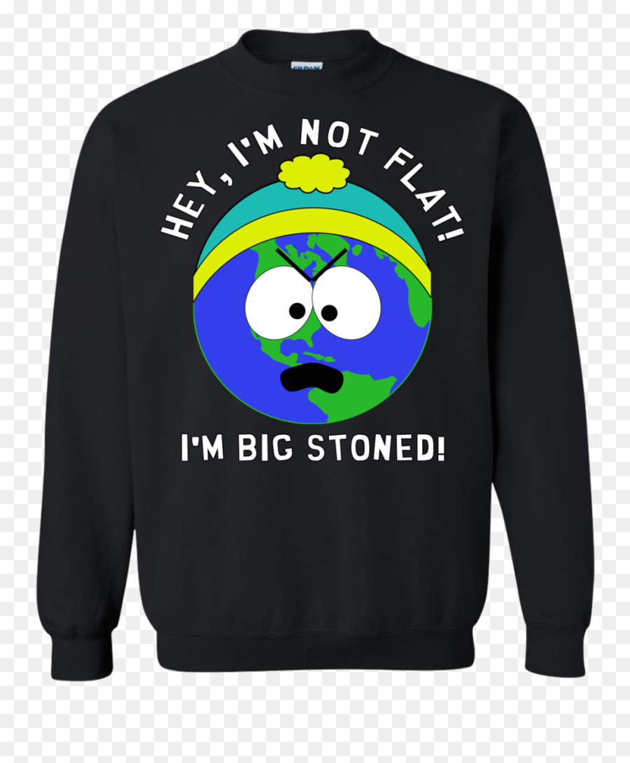 Download Iu0027m Big Stoned Flat Earth South Park Sweatshirt - Ugly Sweater No Background Emoji,Earth Emoticon Png