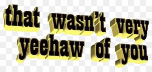 The Most Edited Yeehaw Picsart Emoji,Funny Yeehaw Emojis
