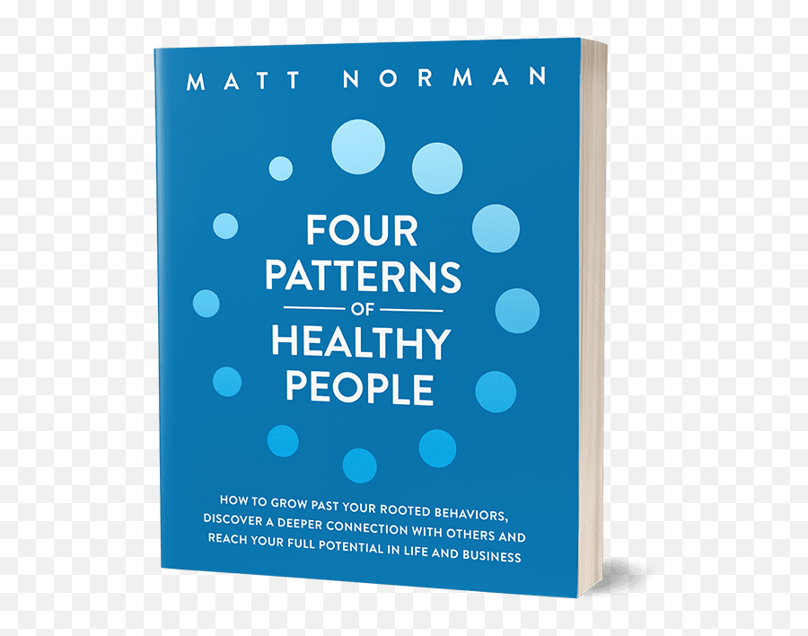 Four Patterns Of Healthy People Available Now - Matt Norman Dot Emoji,The Oldest Emotion Is Fear