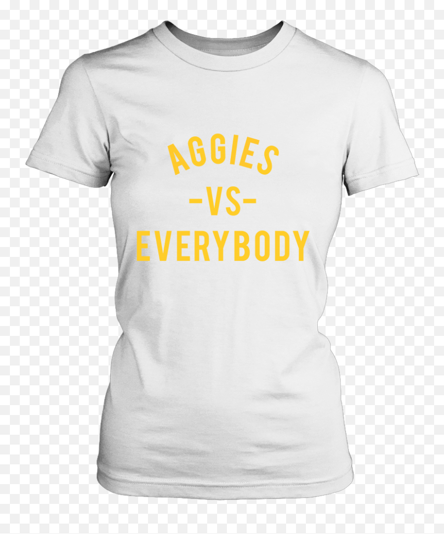 Aggies Vs Everybody Ncau0026t Inspired Womens North - Funny T Shirts Emoji,North Carolina Emoji