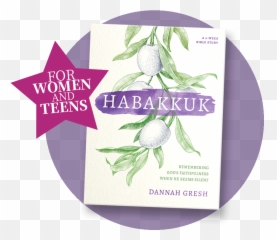 Habakkuk - Habakkuk Bible Study By Dannah Gresh Emoji,Scriptures For Teen Emotions