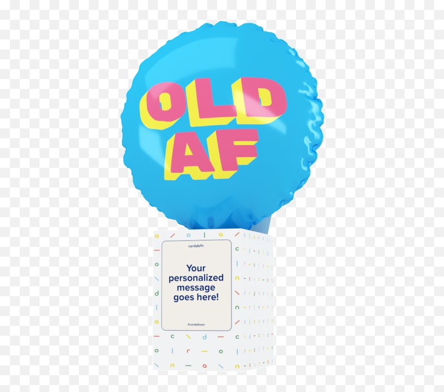 Old Af Balloon Cardalloon - Balloon Emoji,Creative Texts With Emojis My Balloon
