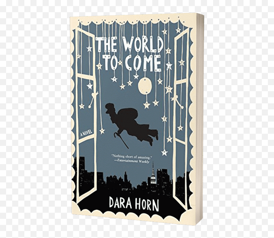The World To Come - Dara Horn World To Come Dara Horn Summary Emoji,Hidden Emotions Art
