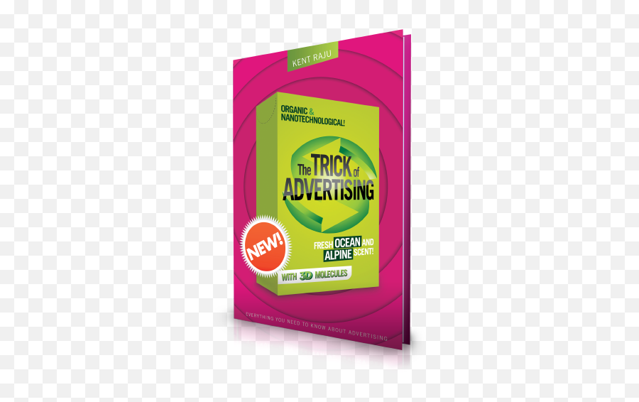 Marketing 101 Book U0027the Trick Of Advertisingu0027 Kent Raju - Horizontal Emoji,Water Molecules And Emotions