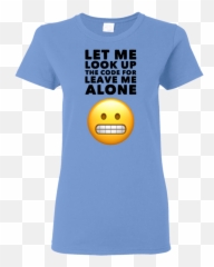 Me Alone Ladies Tshirt - Happy Emoji,Emoticon For Ladies
