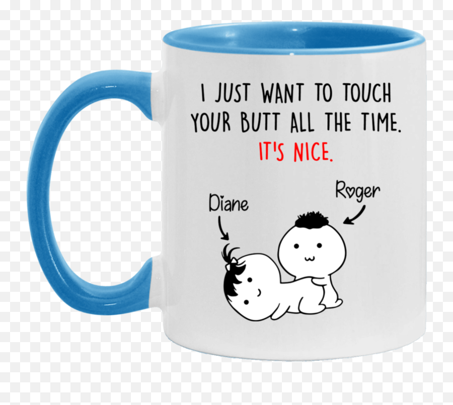 Valentines Day Anniversary Gifts Roger Diane Touch Butt Funny Quote Coffee Mug Emoji,Emojis For Butt