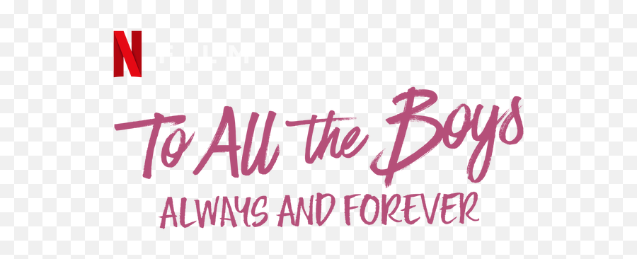 To All The Boys Always And Forever Netflix Official Site - All The Boys I Loved Before Always Emoji,Without You Today's Emotions Would Be The Scurf Of Yesterday's
