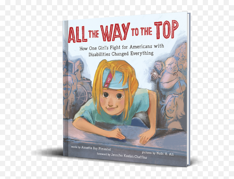 Ada Book - All The Way To The Top How One Fight For Americans With Disabilities Changed Everything Emoji,Emotions Book 80s
