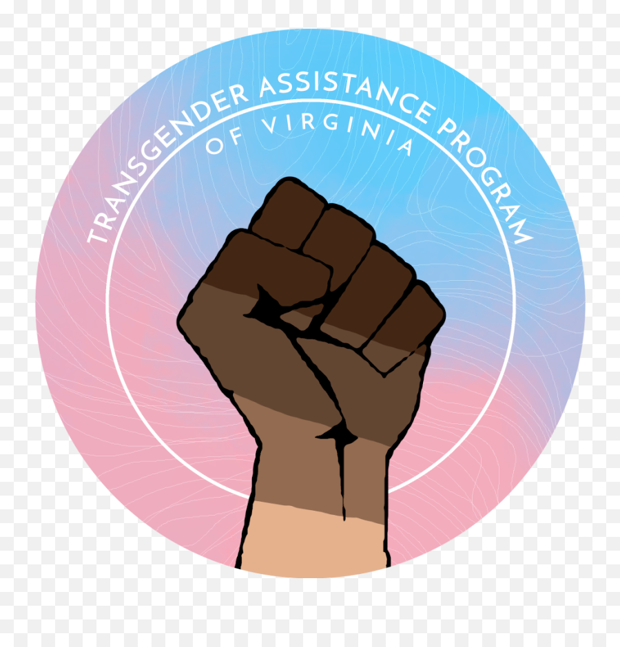 Transgender Assistance Program Of Virginia Mightycause - Fist Emoji,Text Emoticons Fist