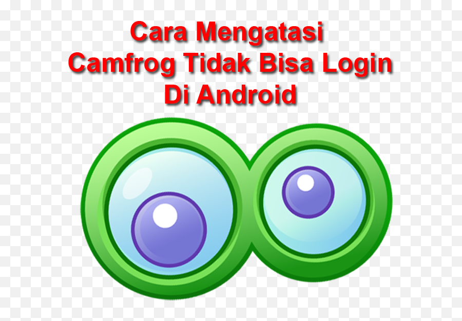 Cara Ampuh Mengatasi Camfrog Tidak Bisa Login Di Android - Dot Emoji,Camfrog Color Emojis