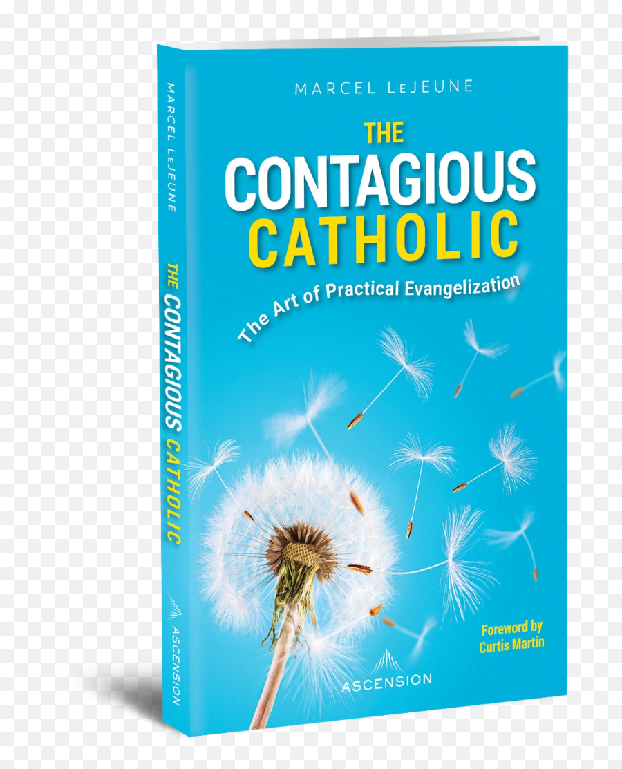 The Contagious Catholic The Art Of Practical Evangelization - Common Dandelion Emoji,Emotions Are Contagious