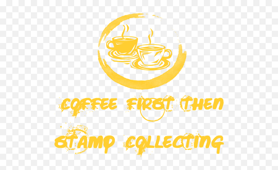 Coffee First Then Stamp Collecting1 - Language Emoji,Coffee Pot Emoticon