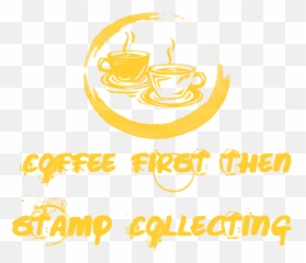Coffee First Then Stamp Collecting1 - Language Emoji,Coffee Pot Emoticon