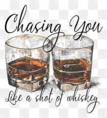 Chasing You Whiskey Glasses Png - Chasing You Like A Shot Of Whiskey Emoji,Bourbon Emoticon